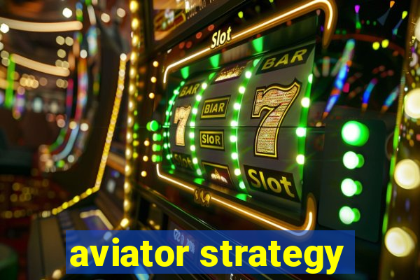 aviator strategy